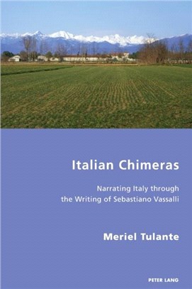 Italian Chimeras：Narrating Italy through the Writing of Sebastiano Vassalli