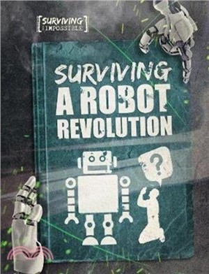 Surviving a Robot Revolution