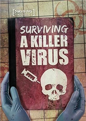 Surviving a Killer Virus