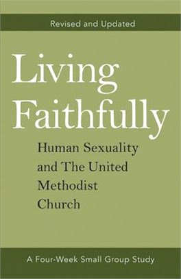 Living Faithfully ― Human Sexuality and the United Methodist Church