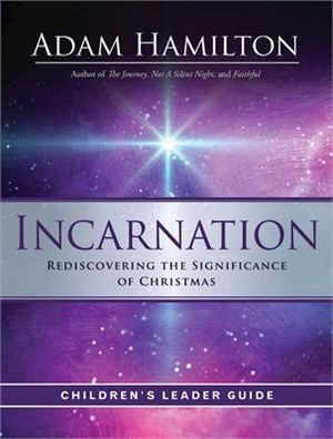 Incarnation Children's Leader Guide ― Rediscovering the Significance of Christmas