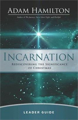 Incarnation Leader Guide ― Rediscovering the Significance of Christmas