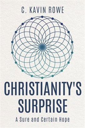Christianity's Surprise ― A Sure and Certain Hope