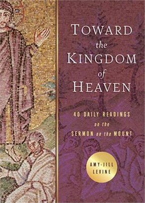 Toward the Kingdom of Heaven ― 40 Daily Readings on the Sermon on the Mount