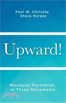 Upward!: Wesleyan Formation in Three Movements