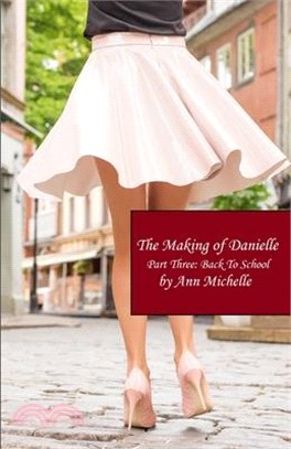 The Making of Danielle: Part Three: Back To School