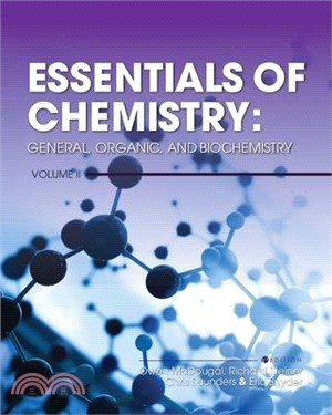 Essentials of Chemistry: General, Organic, and Biochemistry, Volume II