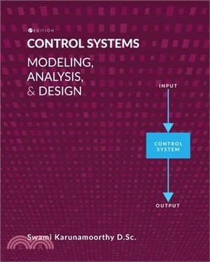 Control Systems: Modeling, Analysis, and Design