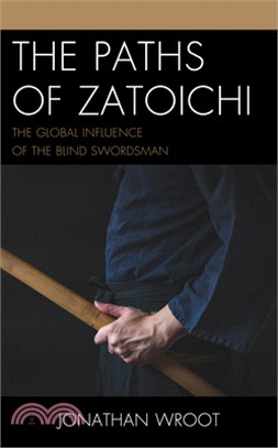 The Paths of Zatoichi: The Global Influence of the Blind Swordsman