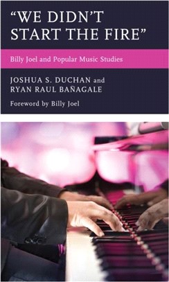 "We Didn't Start the Fire"：Billy Joel and Popular Music Studies