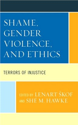 Shame, Gender Violence, and Ethics：Terrors of Injustice