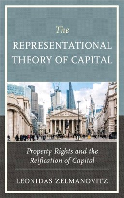 The Representational Theory of Capital：Property Rights and the Reification of Capital