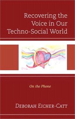 Recovering the Voice in Our Techno-Social World: On the Phone