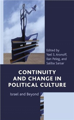 Continuity and Change in Political Culture：Israel and Beyond