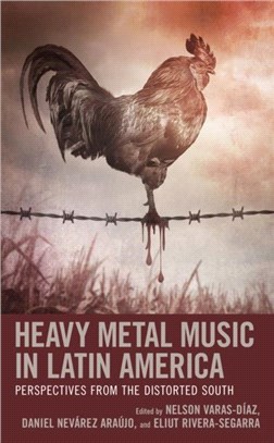 Heavy Metal Music in Latin America：Perspectives from the Distorted South