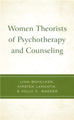 Women Theorists of Psychotherapy and Counseling