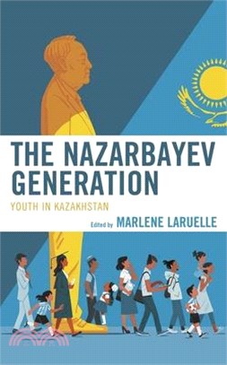 The Nazarbayev Generation ― Youth in Kazakhstan