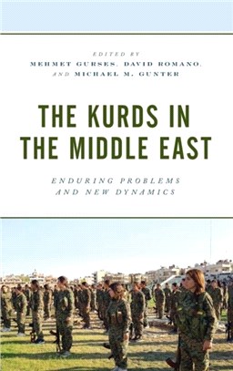 The Kurds in the Middle East：Enduring Problems and New Dynamics