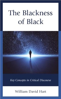 The Blackness of Black：Key Concepts in Critical Discourse