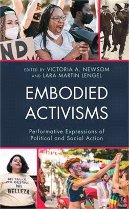 Embodied Activisms: Performative Expressions of Political and Social Action