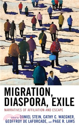 Migration, Diaspora, Exile：Narratives of Affiliation and Escape