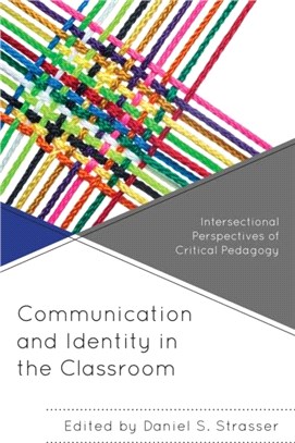 Communication and Identity in the Classroom：Intersectional Perspectives of Critical Pedagogy