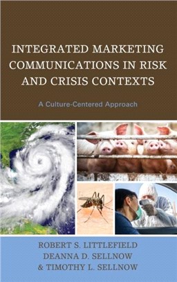 Integrated Marketing Communications in Risk and Crisis Contexts：A Culture-Centered Approach