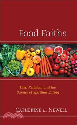 Food Faiths：Diet, Religion, and the Science of Spiritual Eating