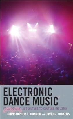 Electronic Dance Music：From Deviant Subculture to Culture Industry