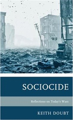 Sociocide: Reflections on Today's Wars