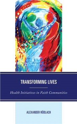 Transforming Lives：Health Initiatives in Faith Communities