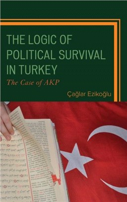 The Logic of Political Survival in Turkey：The Case of AKP