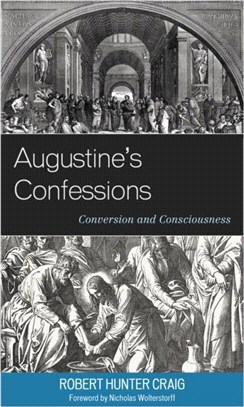 Augustine's Confessions：Conversion and Consciousness