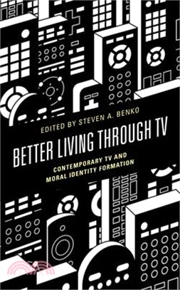 Better Living through TV: Contemporary TV and Moral Identity Formation