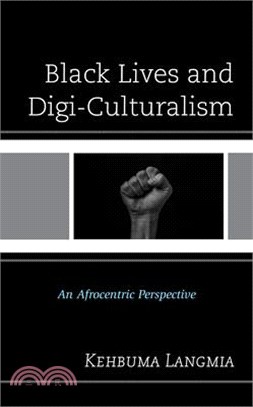 Black Lives and Digi-Culturalism: An Afrocentric Perspective