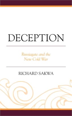 Deception: Russiagate and the New Cold War