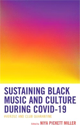 Sustaining Black Music and Culture During Covid-19: #Verzuz and Club Quarantine