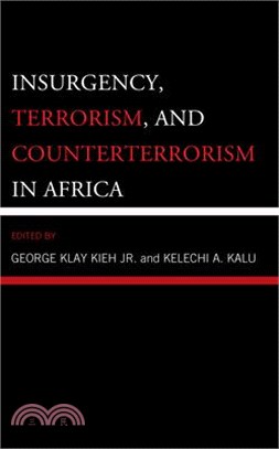 Insurgency, Terrorism, and Counterterrorism in Africa