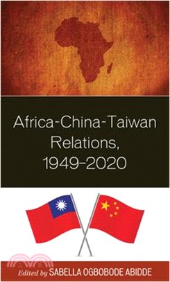 Africa-China-Taiwan Relations, 1949-2020