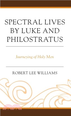 Spectral Lives by Luke and Philostratus：Journeying of Holy Men