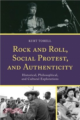 Rock and Roll, Social Protest, and Authenticity：Historical, Philosophical, and Cultural Explorations
