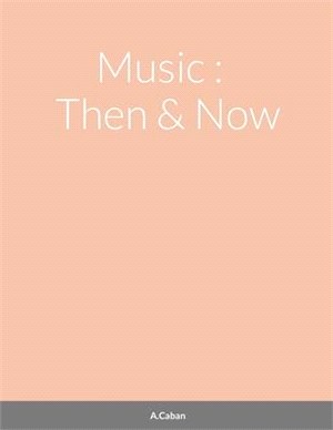 Music: Then and Now