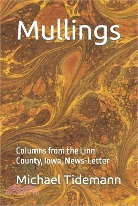 Mullings: Columns from the Linn County, Iowa, News-Letter