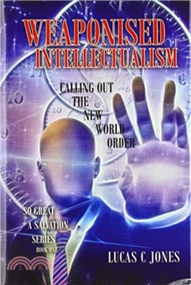 Weaponised Intellectualism：Calling out the New World Order