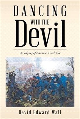 Dancing With the Devil ― An Odyssey of Americas Civil War