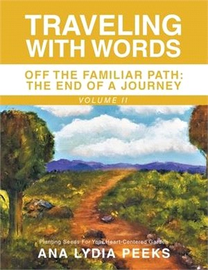 Traveling With Words ― Off the Familiar Path: the End of a Journey