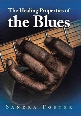 The Healing Properties of the Blues ― Moaning * Mourning * Morning