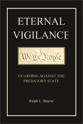 Eternal Vigilance ― Guarding Against the Predatory State