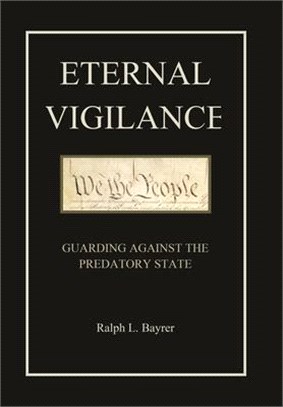 Eternal Vigilance ― Guarding Against the Predatory State