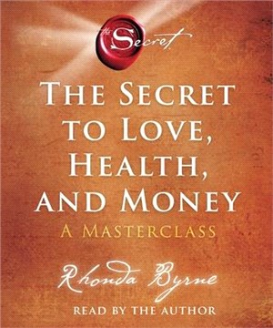 The Secret to Love, Health, and Money: A Masterclass (CD only)
